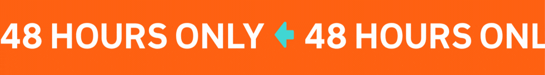 48 HOURS ONLY
