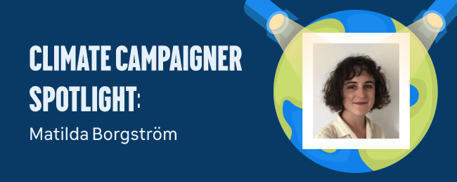 Climate Spotlight: Matilda Borgstrom